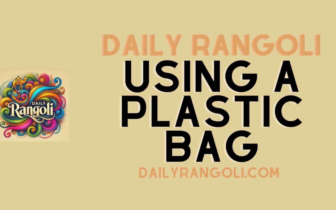 Learn Rangoli : How to use a Plastic bag to create Rangoli?